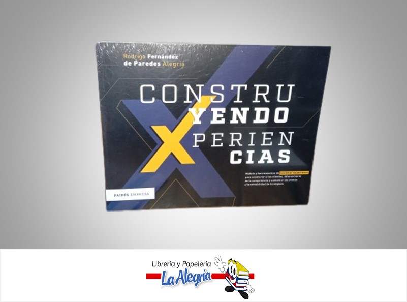 CONSTRUYENDO EXPERIENCIAS TEMATICA NEGOCIOS Y GERENCIA AUTOR RODRIGO FERNANDEZ EDITORIAL PAIDOS
