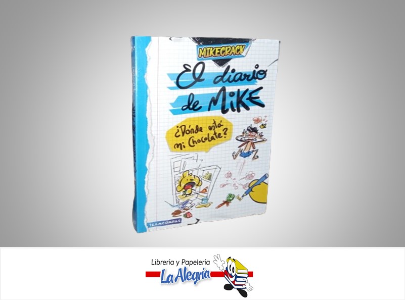 EL DIARIO DE MIKE ¿DONDE ESTA MI CHOCOLATE? MIKECRACK  TEMATICA CUENTO INFANTIL MARCA 4YOU2 TEAM COMPA
