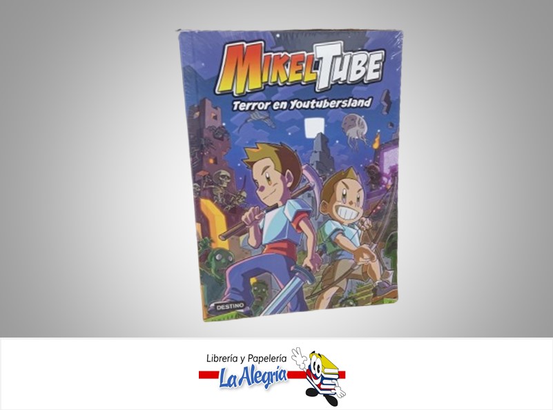 MIKELTUBE TERROR EN YOUTUBERSLAND  TEMATICA INFANTIL AUTOR MIKEL / LEO EDITORIAL DESTINO