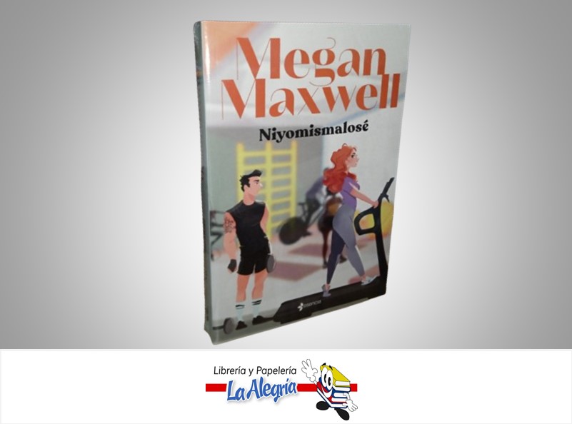 NIYOMISMALOSE TEMATICA NOVELA AUTOR MEGAN MAXWELL EDITORIAL ESENCIA