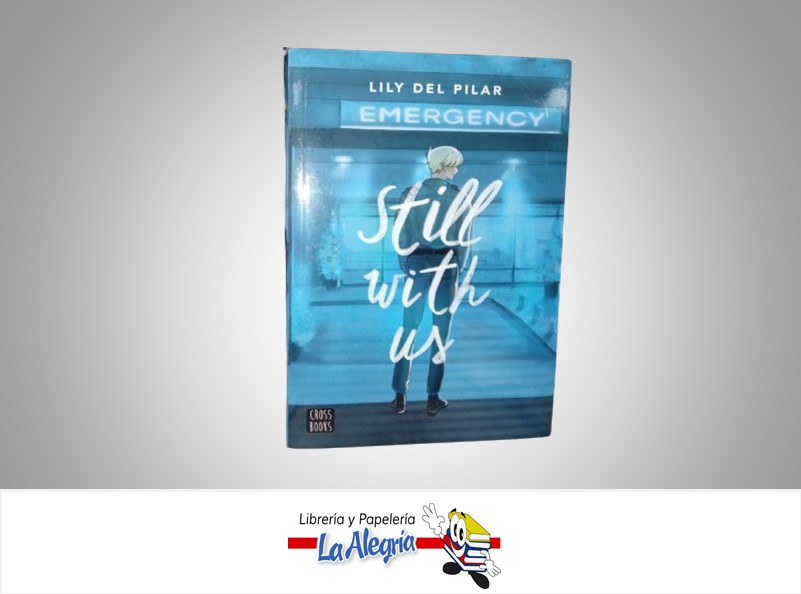 STILL WITH US TEMATICA NOVELAS JUVENILES AUTOR LILY DEL PILAR EDITORIAL PLANETA