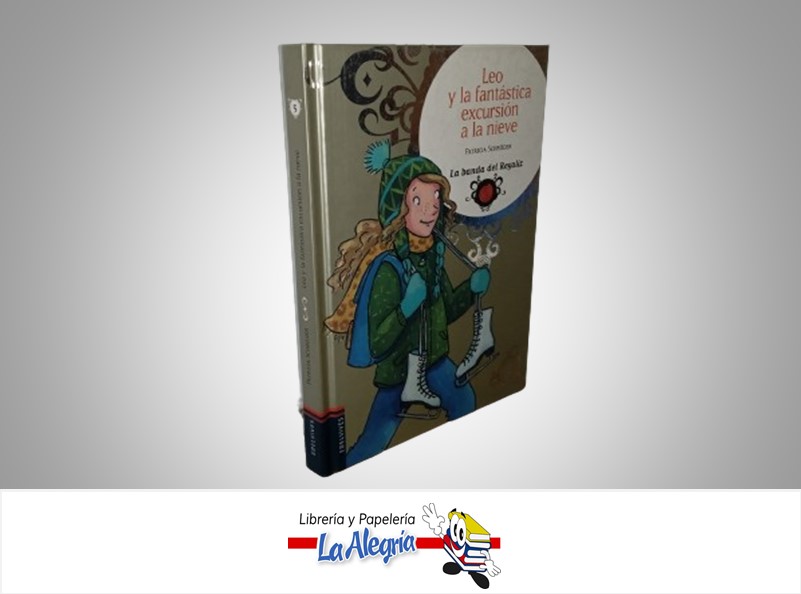 LEO Y LA FANTASTICA EXCURSION A LA NIEVE LA BANDA DE REGALIZ TEMATICA CUENTOS  AUTOR PATRICIA SCHRODER MARCA EDELVIVES