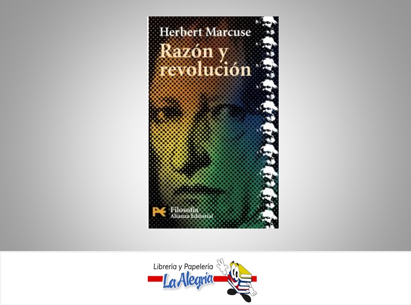 RAZON Y REVOLUCION TEMATICA ENSAYO AUTOR HERBERT MARCUSE MARCA ALIANZA EDITORIAL