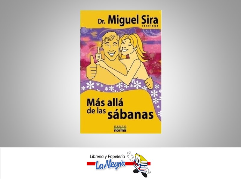 MAS ALLA DE LAS SABANAS TEMATICA SEXUALIDAD AUTOR MIGUEL SIRA EDITORIAL NORMA