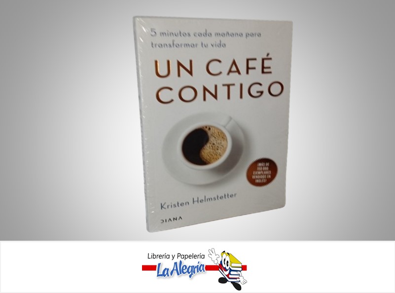 UN CAFE CONTIGO TEMATICA AUTOAYUDA AUTOR KRISTEN HELMSTETTER MARCA PLANETA