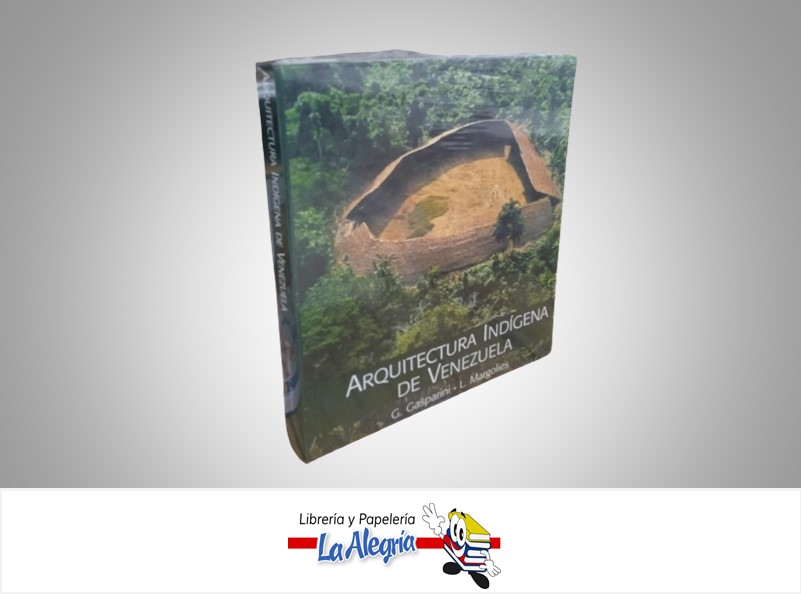 ARQUITECTUTA INDIGENA DE VENEZUELA TEMATICA ATLAS AUTOR G,GASPARINI/L.MARGOLIES MARCA ARTE