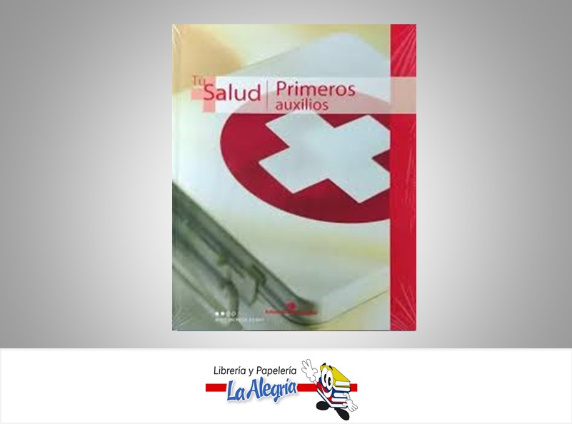 TU SALUD PRIMEROS AUXILIO TEMATICA SALUD   EDITORIAL CADENA CAPRILES