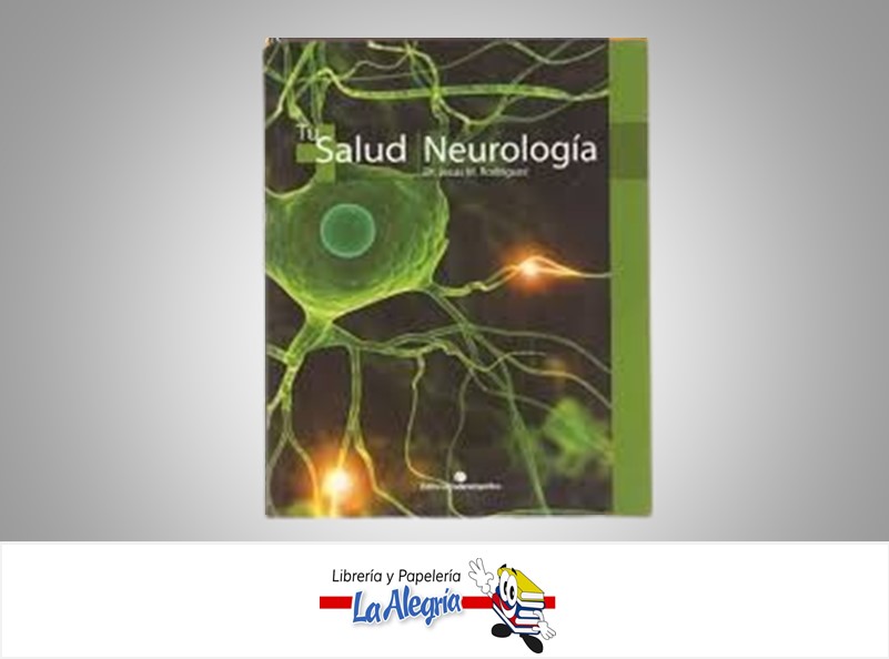 TU SALUD NEUROLOGIA TEMATICA SALUD AUTOR DR JESUS M. RODRIGUEZ MARCA CAPRILES