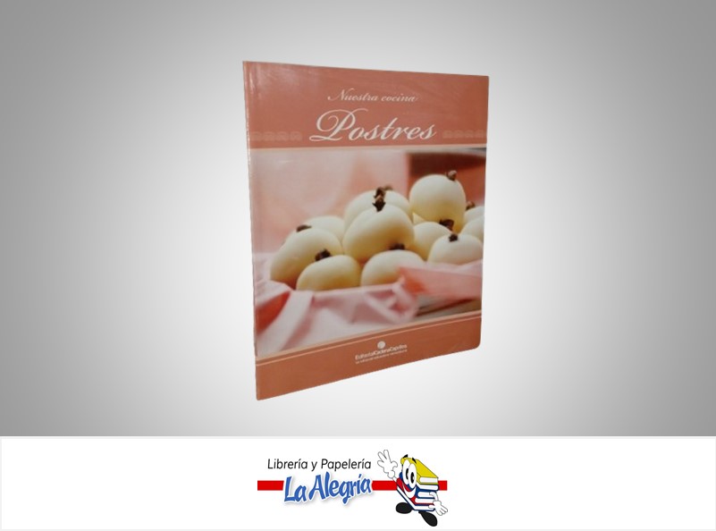 NUESTRA COCINA POSTRES TEMATICA COCINA AUTOR CADENA CAPRILES MARCA CADENA CAPRILES