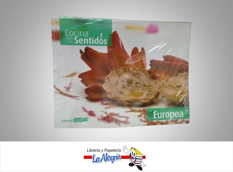 COCINA PARA LOS SENTIDOS EUROPEA TEMATICA COCINA AUTOR EDITORIAL SABER MARCA EDITORIAL SABER