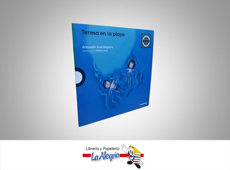 TERESA EN LA PLAYA TEMATICA CUENTO INFANTIL AUTOR ARMANDO JOSE SEQUERA EDITORIAL SANTILLANA