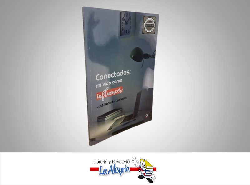 CONECTADOS: MI VIDA COMO INFLUENCER TEMATICA NOVELA AUTOR JOSE ROBERTO LEONARDO EDITORIAL SANTILLANA