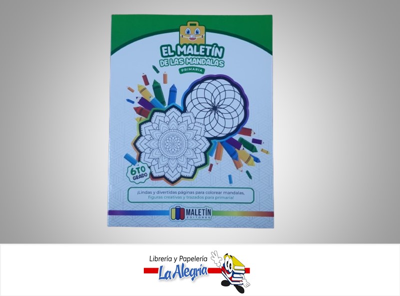 EL MALETIN DE LAS MANDALAS 6TO GRADO TEMATICA ESCOLAR MALETIN EDITORES