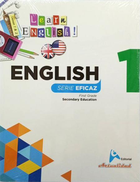 ENGLISH SERIE EFICAZ 1 AÑO FIRST GRADE SECONDARY EDUCATION REF: 0623 EDITORIAL ACTUALIDAD