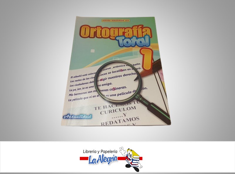 ORTOGRAFIA TOTAL 1 TEMATICA EDUCACION AUTOR IRAUSQUIN JANIRA EDITORIAL ACTUALIDAD