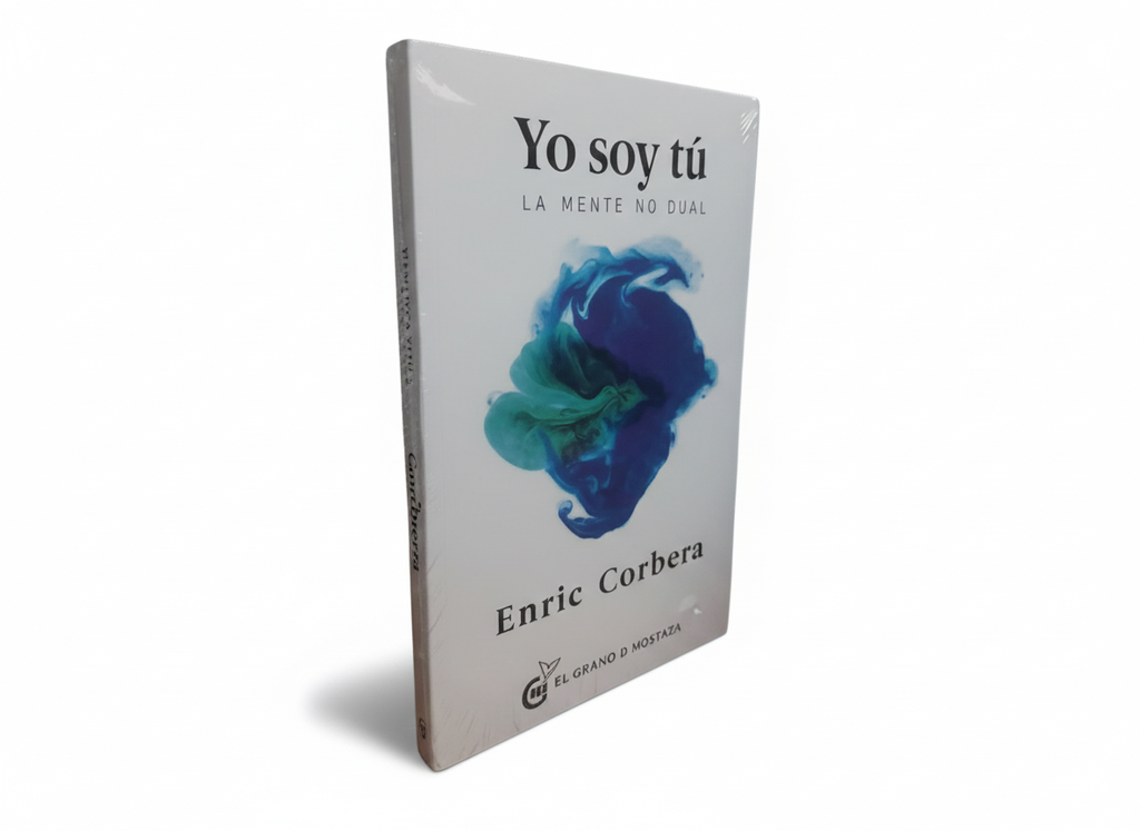 YO SOY TU LA MENTE NO DUAL TEMATICA AUTOAYUDA AUTOR ENRIC CORBERA EDITORIAL OCEANO EL GRANO DE MOSTAZA