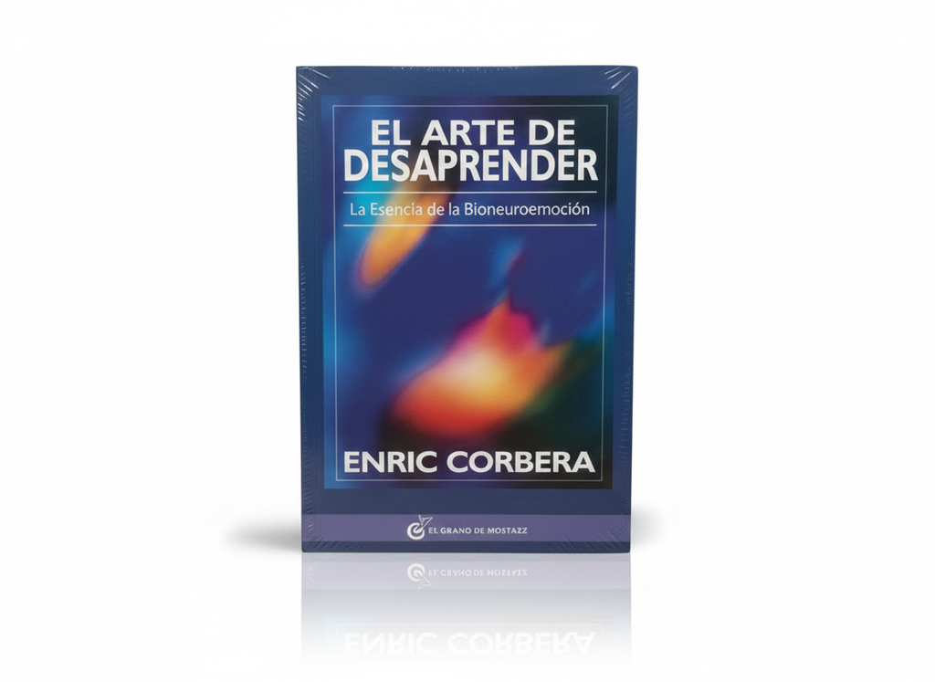 EL ARTE DE DESAPRENDER TEMATICA AUTOAYUDA AUTOR ENRIC CORBERA EDITORIAL OCEANO EL GRANO DE MOSTAZA