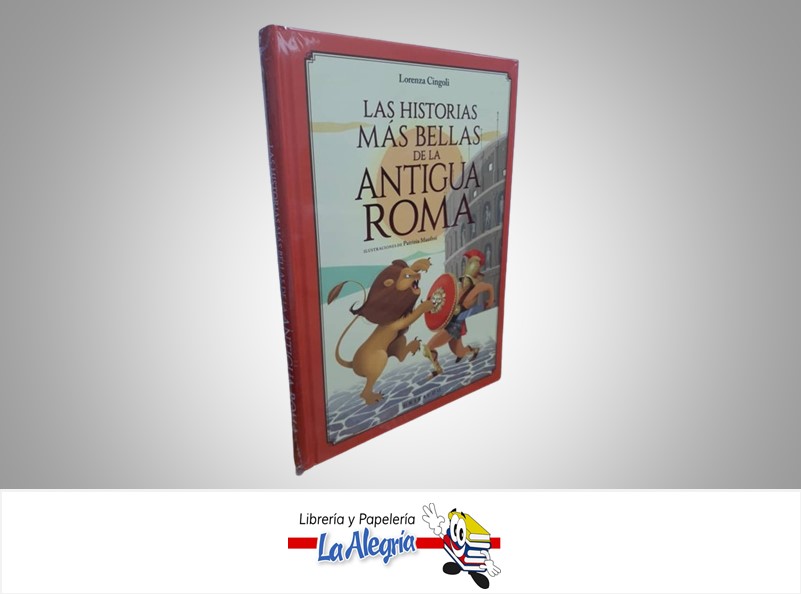 LAS HISTORIAS MAS BELLAS DE LA ANTIGUA ROMA TEMATICA NOVELA AUTOR LORENZA CINGOLI EDITORIAL OCEANO GRIBAUDO