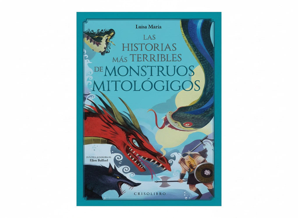 LAS HISTORIAS MAS TERRIBLES DE MONSTRUOS MITOLOGICOS TEMATICA NOVELA CLASICA AUTOR LUISA MATTIA EDITORIAL OCEANO GRIBAUDO