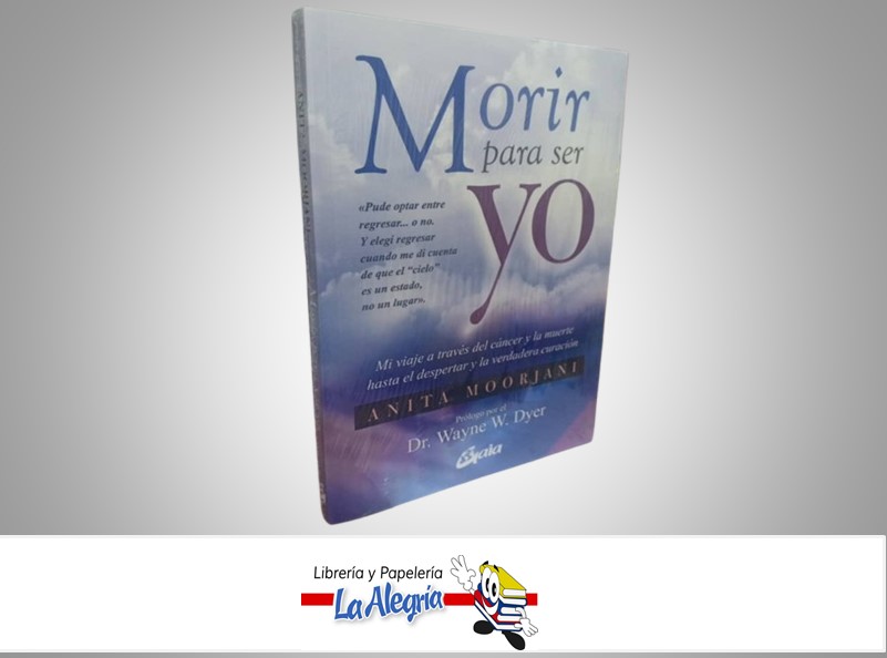 MORIR PARA SER YO TEMATICA AUTOAYUDA AUTOR DR. WAYNE W. DYER MARCA GAIA