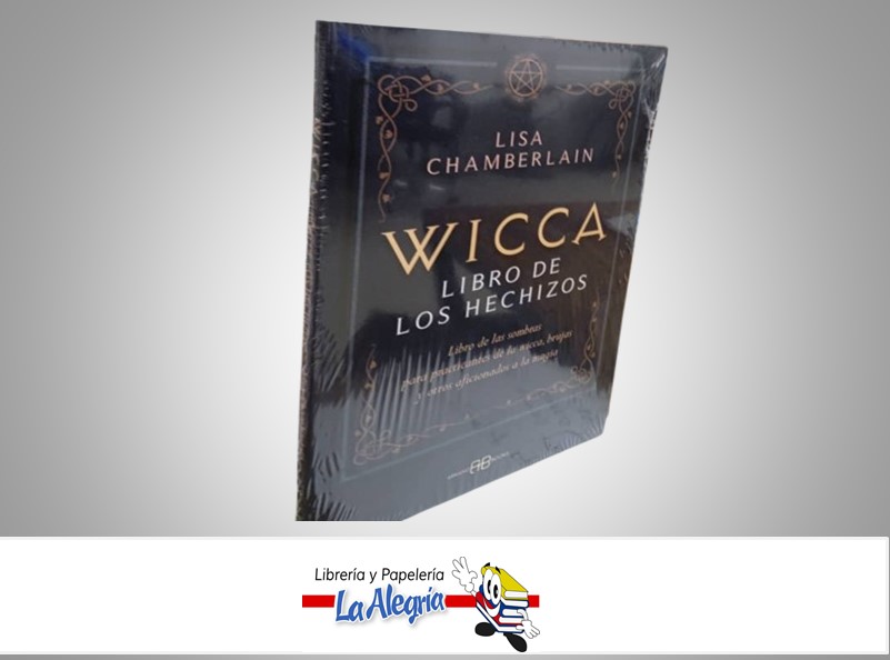 WICCA LIBRO DE LOS HECHIZOS TEMATICA ESOTERISMO AUTOR LISA CHAMBERLAIN MARCA ARKANO BOOKS