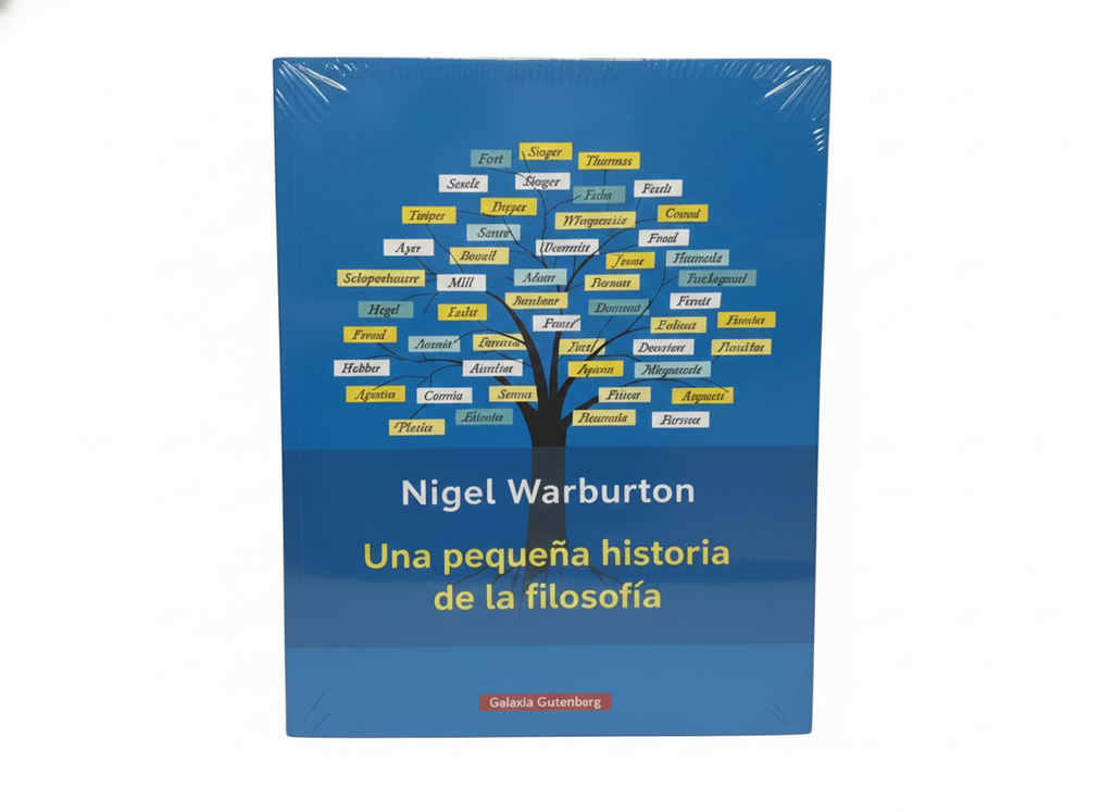 UNA PEQUEÑA HISTORIA DE LA FILOSOFIA TEMATICA FILOSOFIA  AUTOR NIGEL WARBURTON MARCA GALAXIA GUTENBERG