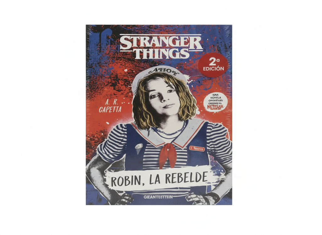 STRANGER THINGS ROBIN, LA REBELDE NOVELA AUTOR A.R. CAPETTA MARCA OCEANO TRAVESIA