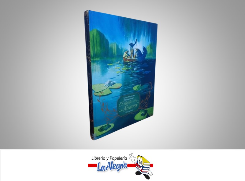EL VIENTO EN LOS SAUCES TEMATICA CUENTO INFANTIL AUTOR KENNETH G. & THIBAULT P. MARCA EDELVIVES