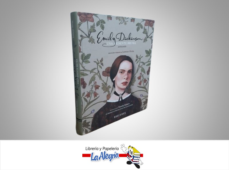 EMILY DICKINSON UNA ARDIENTE BRUMA DE POEMAS TEMATICA CUENTO AUTOR NATALIA RANERA MARCA EDELVIVES