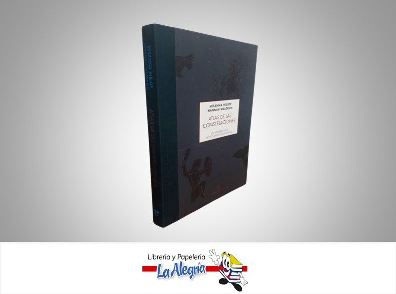 ATLAS DE LAS CONSTELACIONES TEMATICA ATLAS AUTORA SUSANNA H. Y HANNAH W. MARCA ERRATA NATURAE