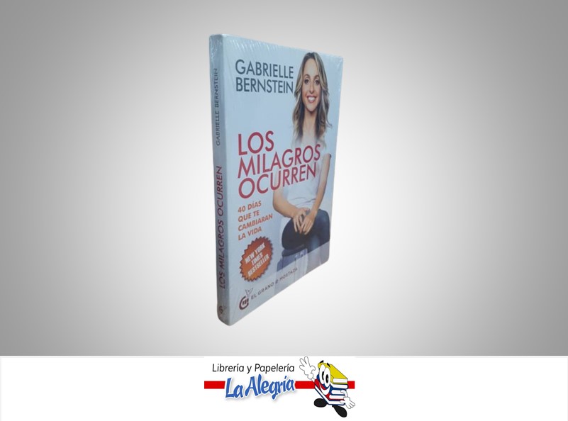 LOS MILAGROS OCURREN TEMATICA AUTOAYUDA AUTOR GABRIELLE BERNSTEIN EDITORIAL OCEANO EL GRANO DE MOSTAZA