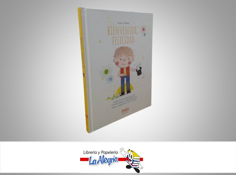 BIENVENIDA FELICIDAD TEMATICA CUENTO INFANTIL AUTOR ANNE CRAHAY MARCA EDELVIVES