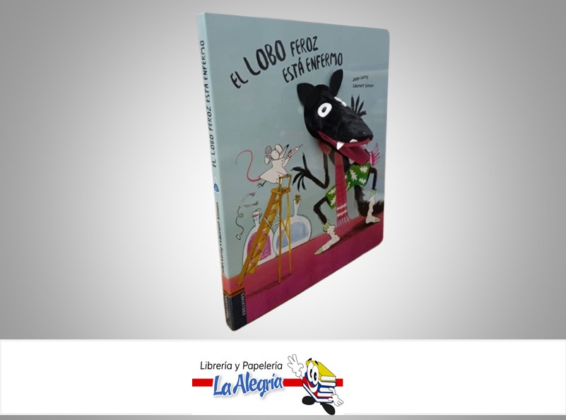 EL LOBO FEROZ ESTA ENFERMO TEMATICA CUENTO INFANTIL AUTOR JEAN LEROY/LAURENT SIMON MARCA EDELVIVES