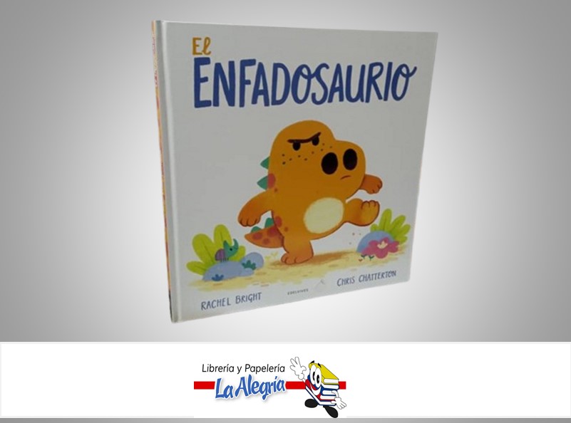 EL ENFADOSAURIO TEMATICA CUENTO INFANTILES AUTOR RACHEL BRIGH/CHRIS CHATTERTON MARCA EDELVIVES