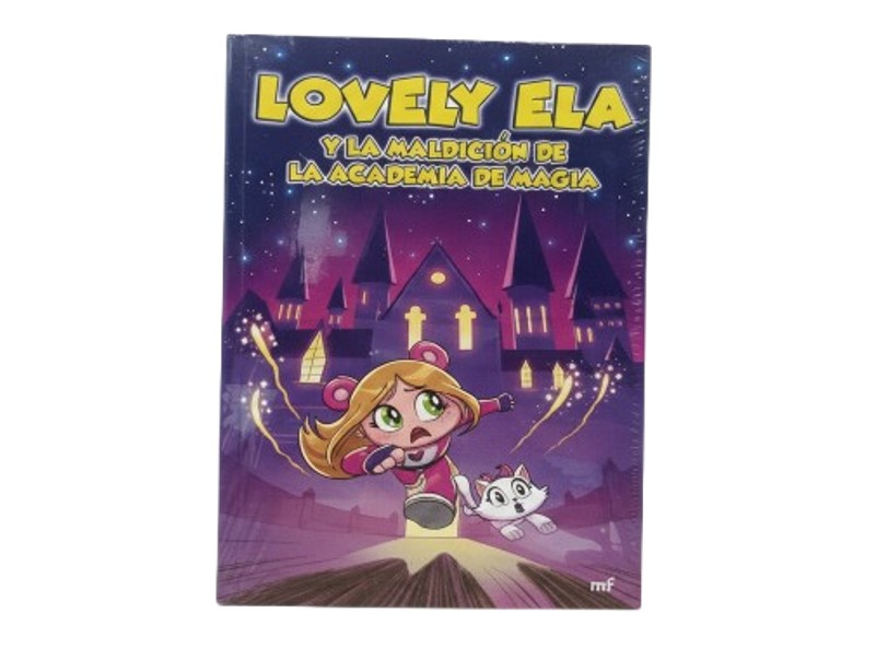 LOVELY ELA Y LA MANSION DE LA ACADEMIA DE MAGIA  TEMATICA CUENTO INFANTIL AUTOR MIKECRACK, TROLLINO, LINA EDITORIAL 4YOU2