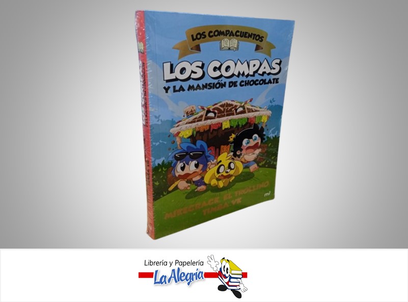 LOS COMPAS Y LA MANSION DE CHOCOLATE TEMATICA CUENTOS AUTOR MIKECRACK, EL TROLLINO EDITORIAL 4YOU2
