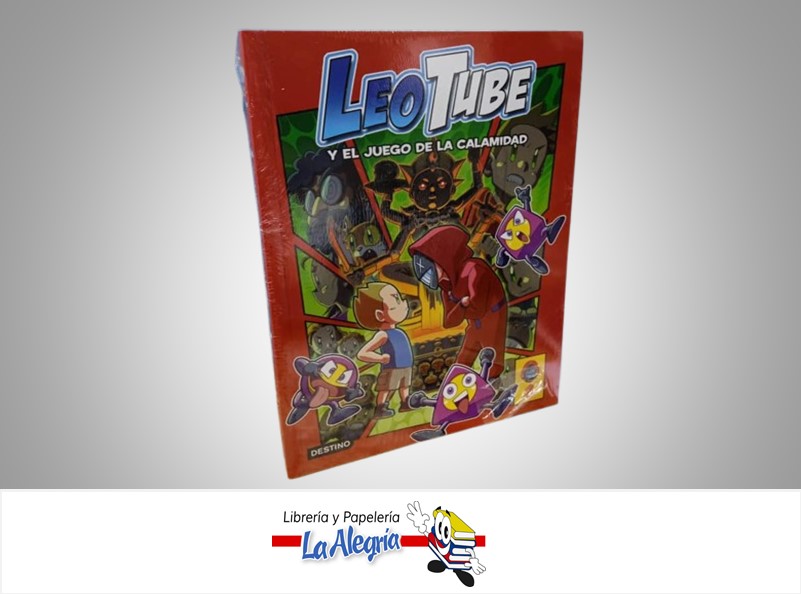 LEO TUBE 2 Y EL JUEGO DE LA CALAMIDAD TEMATICA CUENTOS INFANTILES AUTOR LEO TUBE EDITORIAL DESTINO