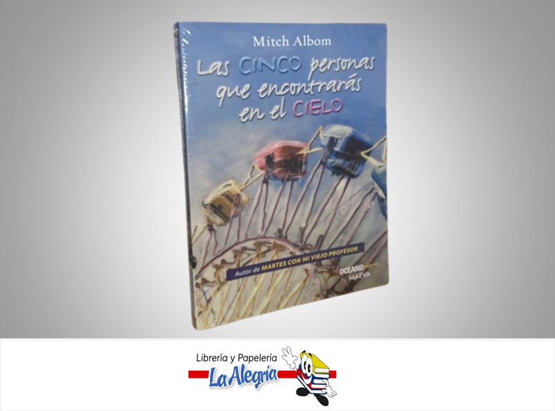 LAS CINCO PERSONAS QUE ENCONTRARAS EN EL CIELO TEMATICA NOVELA AUTOR MITCH ALBOM MARCA OCEANO
