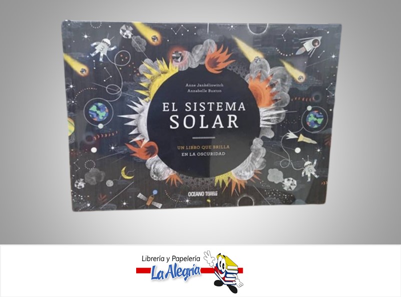 EL SISTEMA SOLAR UN LIBRO QUE BRILLA TEMATICA CUENTO INFANTIL AUTOR ANNE JANKELIOWITCH/ANABELLE BUXTON MARCA OCEANO OCEANO