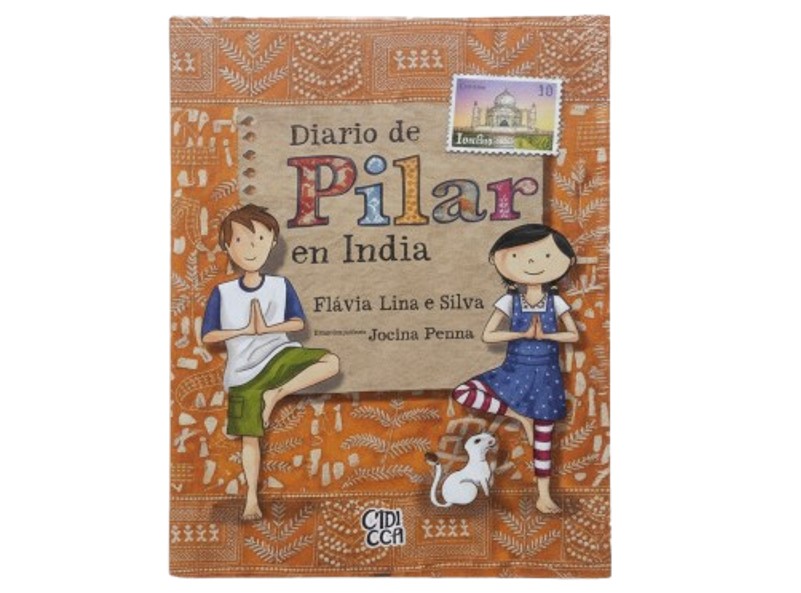 DIARIO DE PILAR EN INDIA TEMATICA CUENTO INFANTIL AUTOR FLAVIA LINS E SILVA MARCA V&R EDITORA
