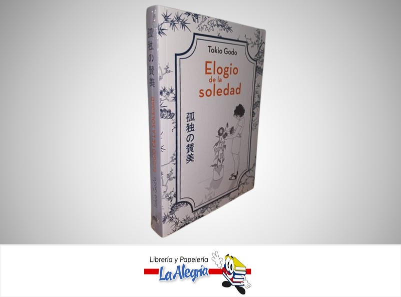 ELOGIO DE LA SOLEDAD TEMATICA AUTOAYUDA AUTOR TOKIO GODO MARCA DNX