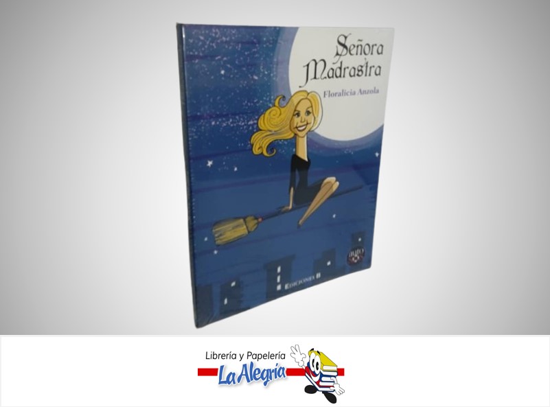 SEÑORA MADRASTRA TEMATICA AUTOAYUDA AUTOR FLORALICIA ANZOLA MATCA EDICIONES B