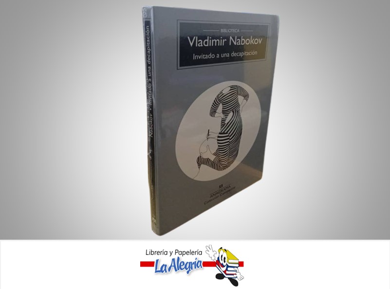INVITADO A UNA DECAPITACION TEMATICA NOVELA  AUTOR VLADIMIR NABOKOV MARCA ANAGRAMA