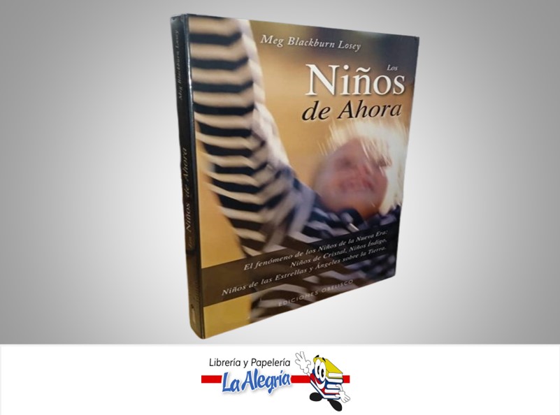 LOS NIÑOS DE AHORA TEMATICA PSICOLOGIA AUTOR MEG BLACKBURN LOSEY MARCA EDICIONES OBELISCO