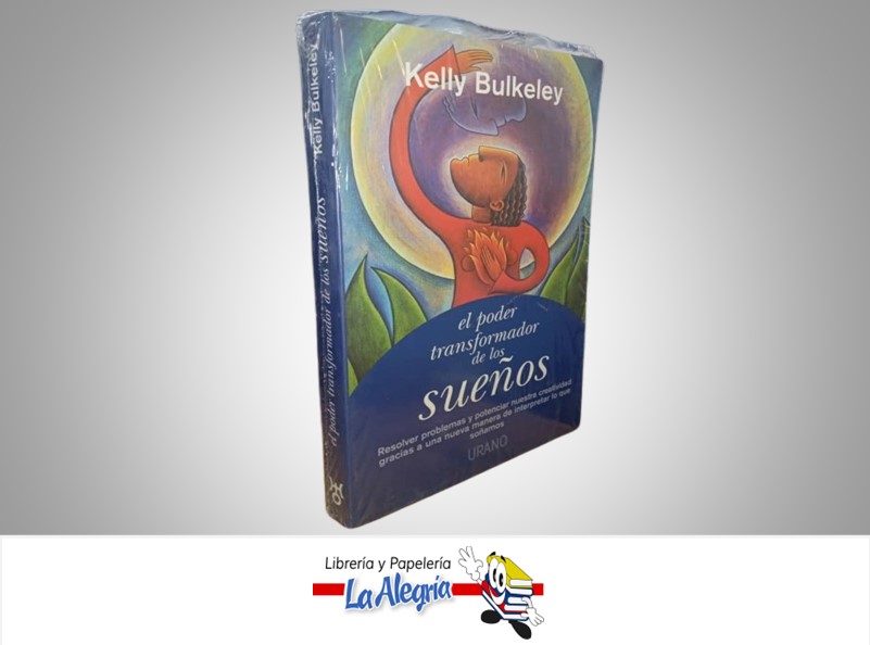 EL PODER TRANSFORMADOR DE LOS SUEÑOS TEMATICA ESOTERISMO AUTOR KELLY BULKELEY MARCA URANO