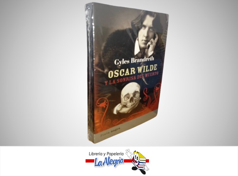 OSCAR WILDE Y LA SONRISA DEL MUERTO TEMATICA NOVELA AUTOR OSCAR WILDE MARCA PLATA NEGRA