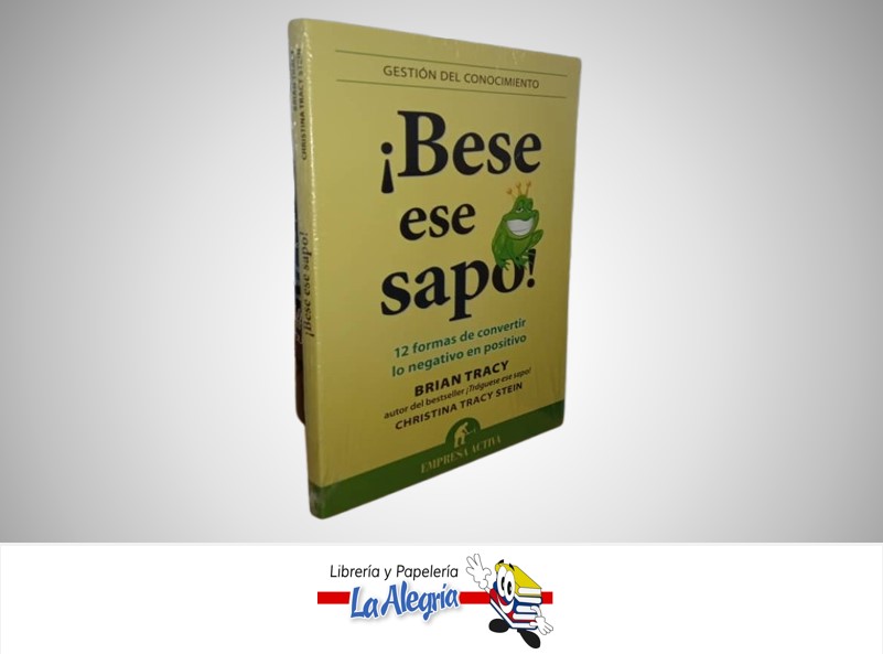 ¡BESE A ESE SAPO¡ TEMATICA NEGOCIOS Y GERENCIA AUTOR BRIAN TRACY MARCA EMPRESA ACTIVA