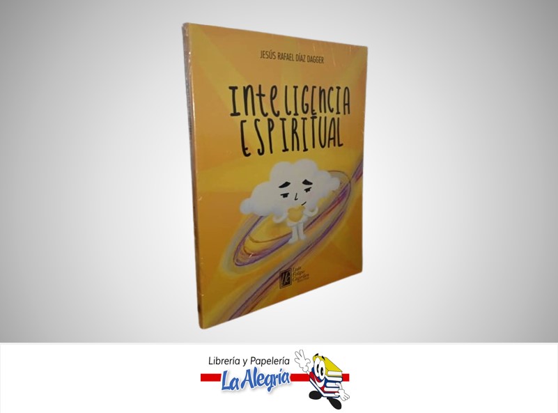 INTELIGENCIA ESPIRITUAL TEMATICA AUTOAYUDA AUTOR JESUS RAFAEL DIAZ DAGGER MARCA LUIS FELIPE CAPRILES EDITOR