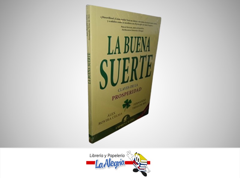 LA BUENA SUERTE TEMATICA NEGOCIOS Y GERENCIA AUTOR ALEX ROVIRA CELMA/FERNANDO TRIAS DE BES MARCA EMPRESA ACTIVA