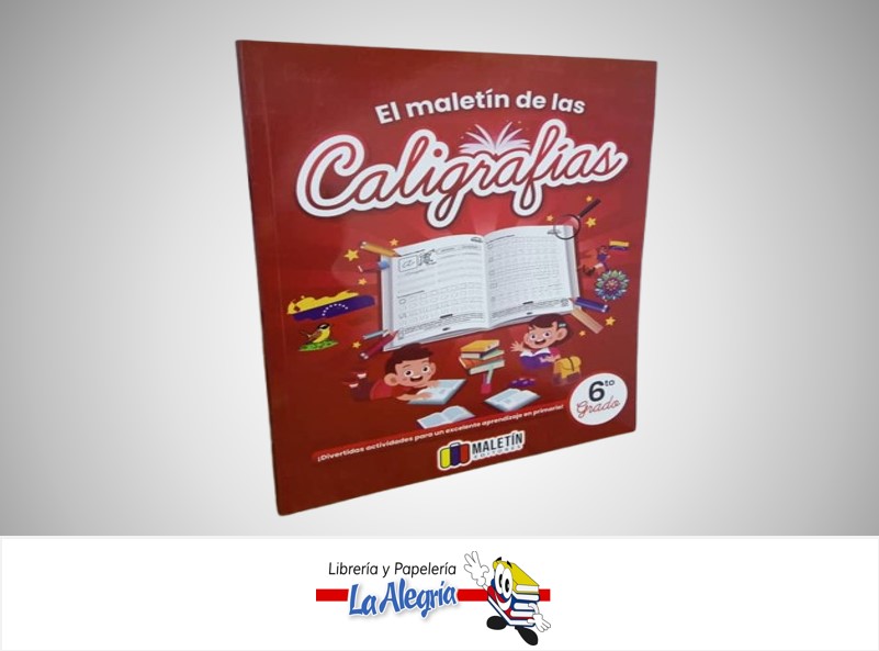 EL MALETIN DE LAS CALIGRAFIAS 6TO GRADO TEMATICA ESCOLAR MALETIN EDITORES